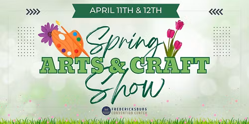 Fredericksburg Spring Arts & Crafts Show