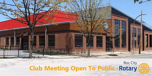 Roc City Rotary - April Club Meeting