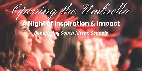 Opening the Umbrella Event - Benefitting South Kitsap Schools