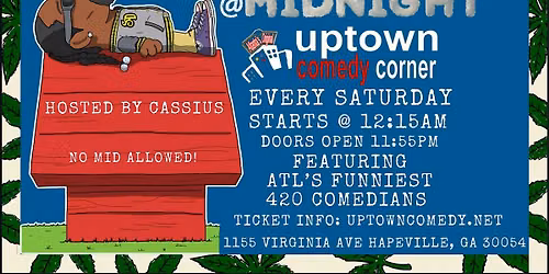 SATURDAY NIGHT 420 COMEDY @ MIDNIGHT
