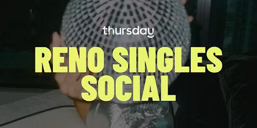 THURSDAY | RENO SINGLES SOCIAL | BLACK RABBIT MEAD COMPANY