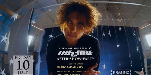 THE CURE AFTERSHOW \u2013 Frannz Club | A Strange Night Special \ud83c\udfb6\ud83d\udda4