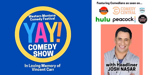 YAY! Comedy Show Featuring: Josh Nasar