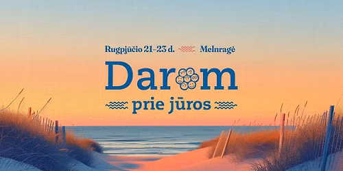 Darom prie j\u016bros 2026