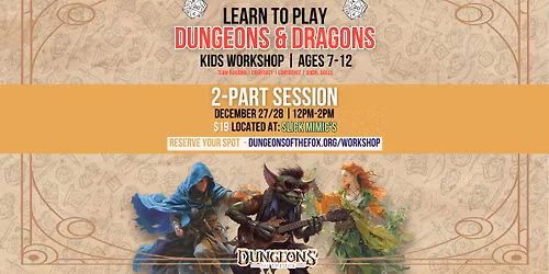 Dungeons of the Fox \u2013 Kids D&D 101 Workshop