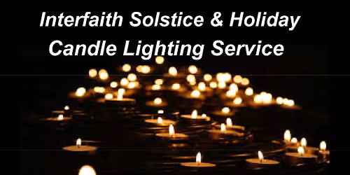 Interfaith Solstice & Holiday Candle Lighting Service