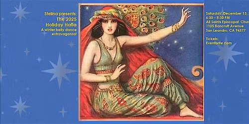 2025 Holiday Hafla: A winter belly dance extravaganza!