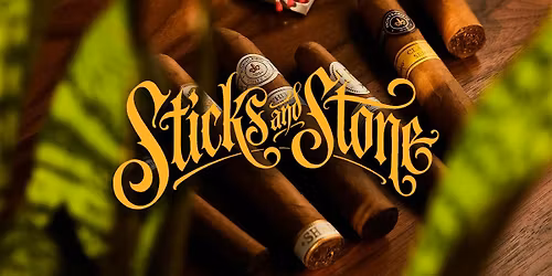 STICKS AND STONE ANNUAL CIGAR FEST