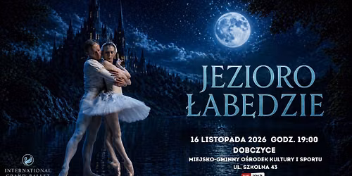 \ud83e\udda2 International Grand Ballet \u2013 Jezioro \u0141ab\u0119dzie