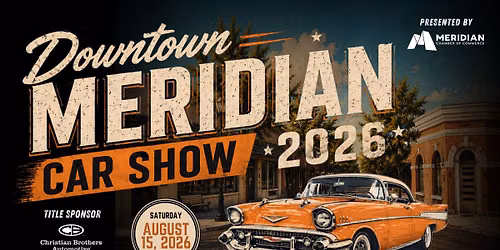 Downtown Meridian Car Show 2026 Sponsored by Christian Brothers Automotive