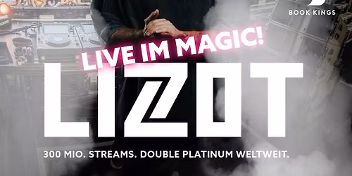 LIZOT **LIVE** am 13.12.2025 im MAGIC | MAGIC Hofstarring