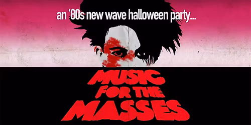 Music for the Masses: Dark 80's New Wave Halloween [Chicago]