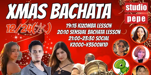 12\/24(\u6c34) XMAS BACHATA @Pepe