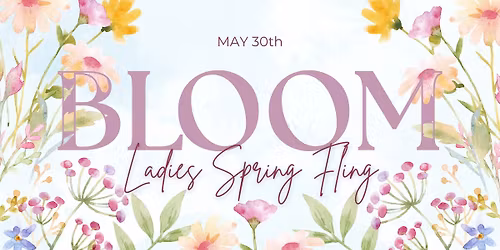 BLOOM Ladies Spring Fling