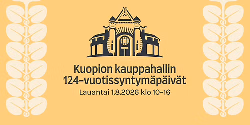 Kuopion kauppahallin 124-vuotissyntym\u00e4p\u00e4iv\u00e4