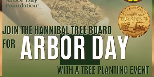 Hannibal Tree Board hosts Arbor Day!