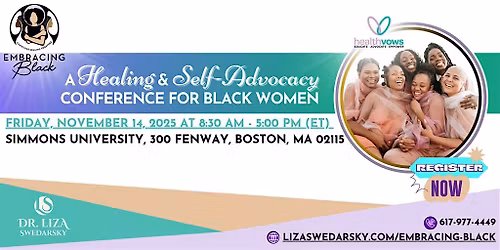 Embracing Black:  A Healing & Self-Advocacy Conference for Black Women