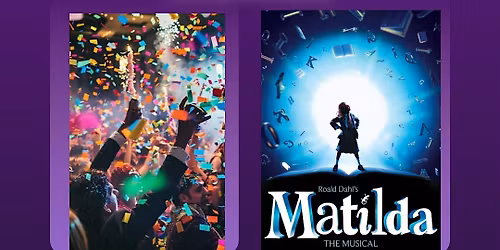 Party Rockers & Matilda - 7:00pm Hip Hop\/Break Dance & Theatre