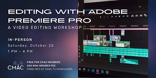 Workshop: Editing with Adobe Premiere