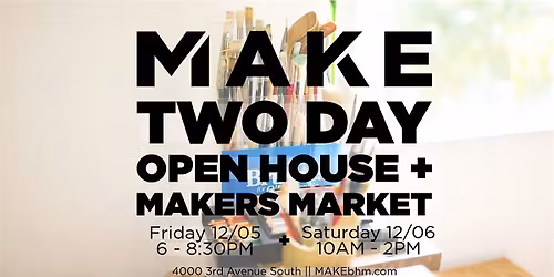 MAKEbhm Holiday Open House + Makers Market