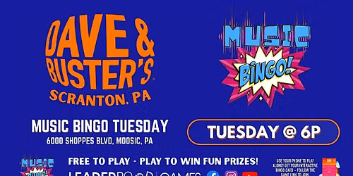 Music BINGO | Dave & Buster's - Scranton PA TUE 6p @LeaderboardGames