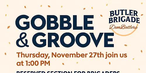 \ud83c\udfb6 Gobble & Groove is back \u2014 Butler Brigade style!