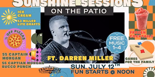 Sunshine Sessions on the Patio ft. Darren Miller at the Crafthouse Stage & Grill