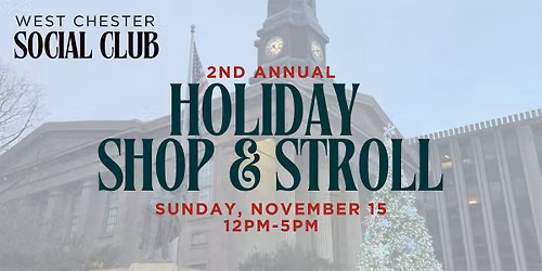 2nd Annual West Chester Holiday Shop & Stroll