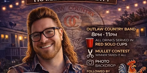 Rooster's Trailer Park Party w\/Outlaw Country 