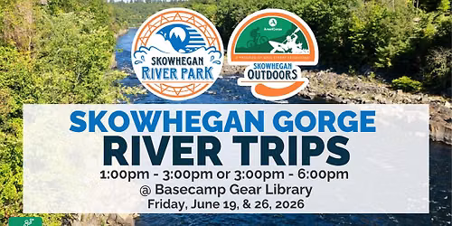 Skowhegan Gorge River Trips