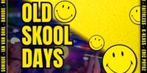 Old Skool Days