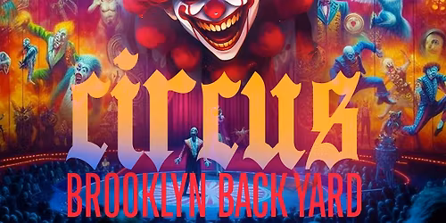 "Welcome To The Circus" Halloween Night at BK Backyard