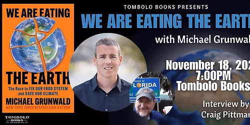We Are Eating the Earth - An Evening with Michael Grunwald