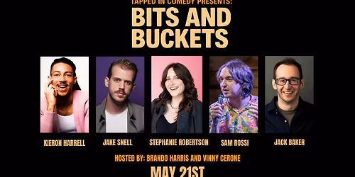 Tapped In Comedy Presents: Bits and Buckets
