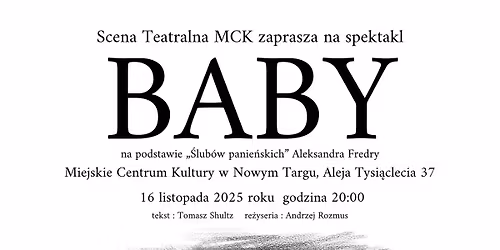 BABY - spektakl w re\u017cyserii Andrzeja Rozmusa