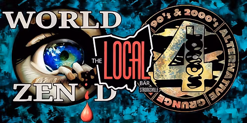WORLD ZEN'D & 4LOCOS ROCKIN' THE LOCAL @ The Local Strongsville