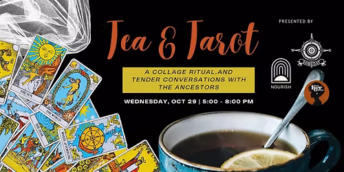Tea & Tarot: Collage Ritual , and Tender Conversations with the Ancestors