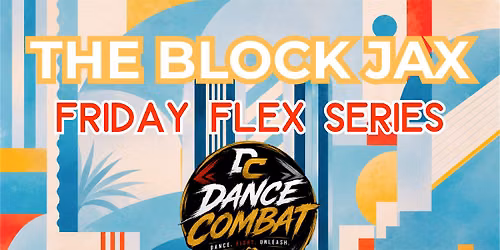 FLEX FRIDAY Series presents: Dance Combat by Diana Reyes