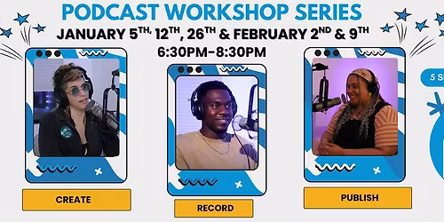 PODCASTING WORKSHOP SERIES WITH PTV