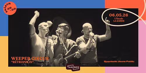 Weeper Circus "R\u00e9tropolis"