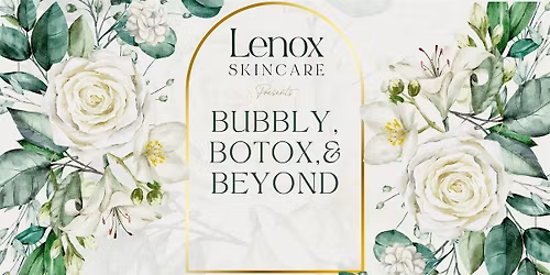 Bubbly Botox & Beyond!