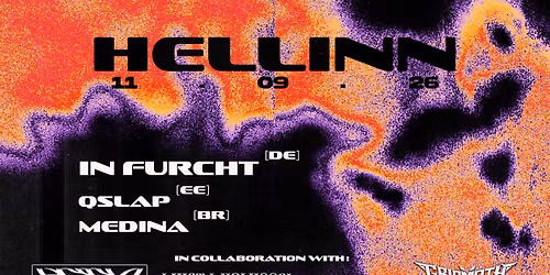HELLINN: CROSS-BORDER EDITION. IN FURCHT(DE) x QSLAP(EE) x MEDINA(BR)