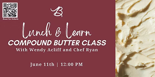 Lunch and Learn: Compound Butter Class