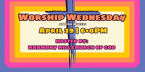 Worship Wednesday | APR 29 | Harmony Hill Church of God