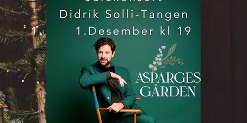 Jul med Didrik Solli-Tangen p\u00e5 Aspargesg\u00e5rden
