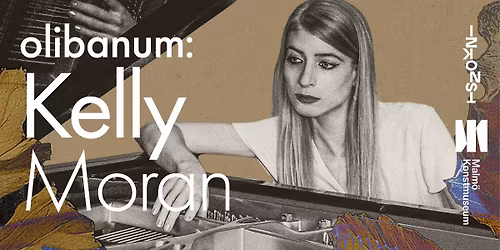 Olibanum: Kelly Moran (WARP, US) | Malm\u00f6 Konstmuseum