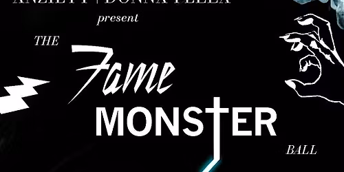 Donna Fella & Anziety present: THE FAME\/MONSTER BALL