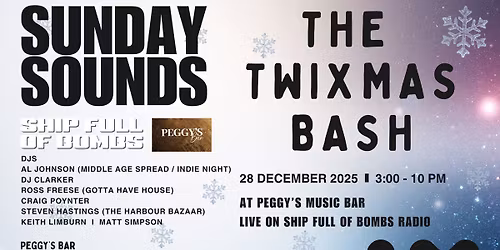 Sunday Sounds - The Twixmas Bash