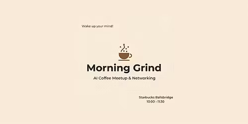 Morning Grind: AI, Coffee & Connection