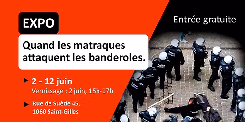 Vernissage exposition " Quand les matraques attaquent les banderoles" 